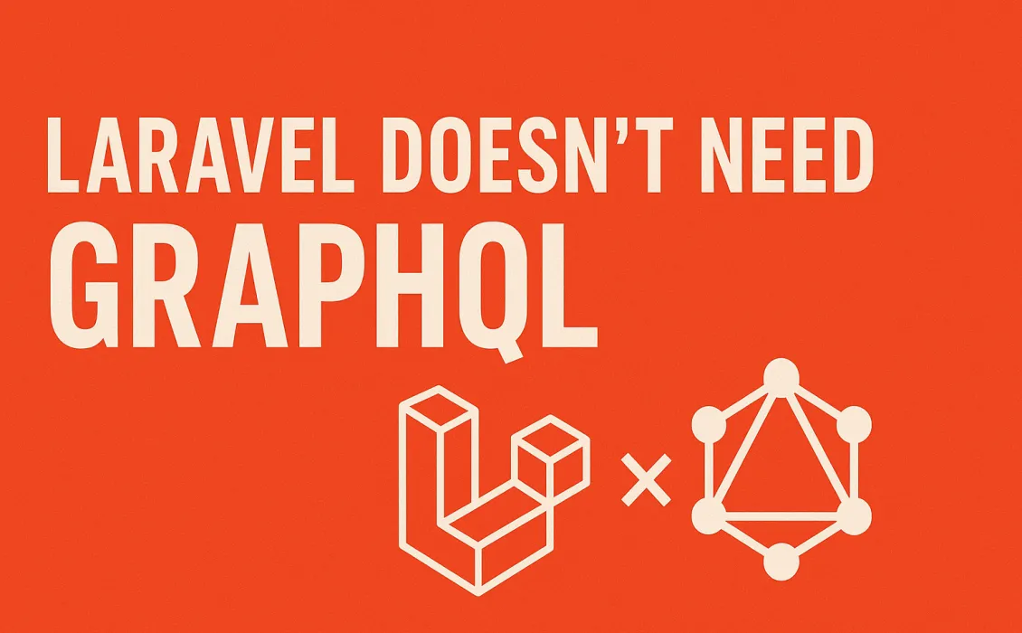 Laravel Doesn’t Need GraphQL Part 2: Use Components with Props for Exact Data